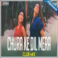 Chura Ke Dil Mera (Club Mix) Mp3