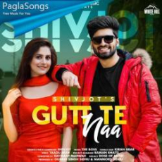 Gutt Te Naa Mp3 Gutt Te Naa Mp3